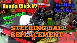 HONDA CLICK STEERING BALL REPLACEMENT  WIGGLE ISSUES SOLVE [upl. by Esirehc]