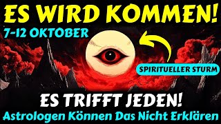 712 Okt Astrologen Können Das Nicht Erklären  Großer geomagnetischer Sturm wird Wahnsinn bringen [upl. by Aym799]