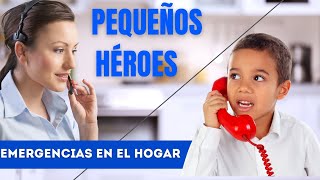 PEQUEÑOS HÉROES ¡Preparando a tus hijos para emergencias en el hogar [upl. by Enilrahc]