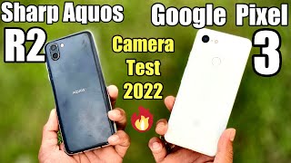 Google Pixel 3 vs Sharp Aquos R2 Camera Test Comparison 2022 [upl. by Otilopih369]