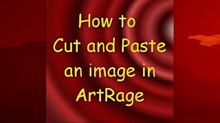 ArtRage  How to cut and paste an image [upl. by Ibmab404]