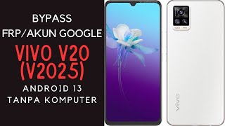 BYPASS FRP AKUN GOOGLE VIVO V20 V2025 ANDROID 13 SANGAT MUDAH TANPA KOMPUTER [upl. by Stefanac]