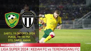 JADUAL KEDAH vs TERENGGANU FC 2024  LIGA SUPER 2024  LIVE TERENGGANU vs KEDAH FC [upl. by Lewak]