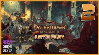 ShinoSeven  Lets Play Pathfinder Kingmaker HardEvil  Episode 2 [upl. by Ocsicnarf502]