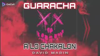 David Marín Guaracha alo Chakalon Original [upl. by Nauqe132]