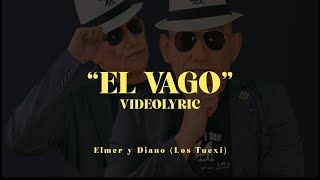 Elmer y Diano Los Tuexi  El Vago [upl. by Yeldud]