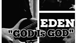 EDEN GOD Is GOD  EDEN On the Rock lp [upl. by Otsirc84]