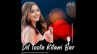 Priyanka  Dil Toota Kitani Bar [upl. by Eckmann]