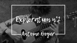 Antoine Boyer  Exploration n°2 [upl. by Ahsart]