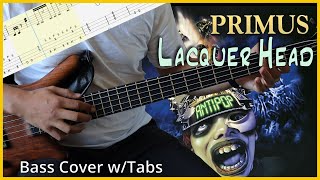 Primus  Lacquer Head  BASS COVER  PLAYALONG TABS [upl. by Reffotsirhc]