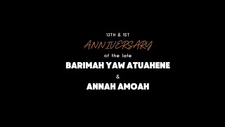 PART 1 13TH amp 1ST ANNIVERSARY OF THE LATE BARIMAH YAW ATUAHENE amp ANNAH AMOAH [upl. by Nepean166]