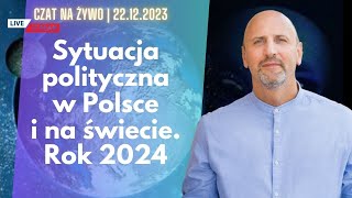 CZAT na żywo  22122023  sytuacja polityczna na świecie rok 2024 [upl. by Bernelle542]