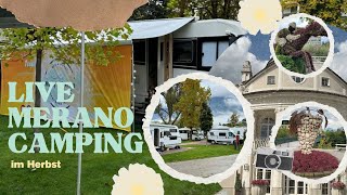 Live Merano Camping im Herbst [upl. by Alleusnoc76]