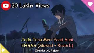 jado tenu Meri yaad auni sad song slowed and reverb [upl. by Theona]