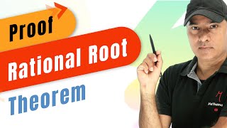 RATIONAL ROOT THEOREM 🔥🔥 Proof Explained with Example  Finding rational zeros of Polynomials [upl. by Anselm]