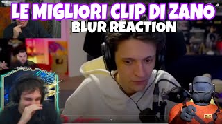 BLUR REACTION ALLE MIGLIORI CLIP DI ZANO👑 🔥 [upl. by Elrebma]