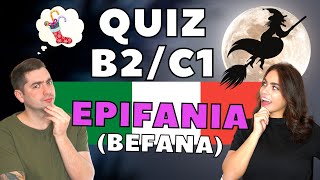 Quiz italiano di livello B2C1  LA BEFANA epifania [upl. by Ayekram]