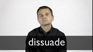 How to pronounce DISSUADE in British English [upl. by Bliss]