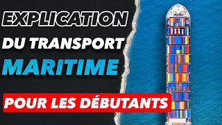 Explication du transport international maritime pour les débutants  Formation ImportExport 2024 [upl. by Cowan839]