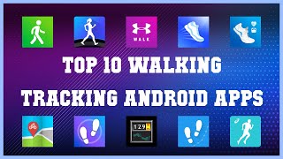 Top 10 walking tracking Android App  Review [upl. by Yrac]