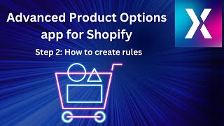 Advanced Product Options App for Shopify Step 2  How to create rules [upl. by Nodle]