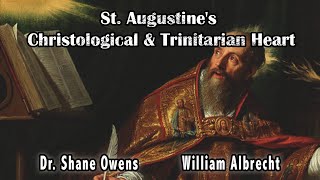 St Augustines Christological amp Trinitarian theology wDr Owens [upl. by Otrebmuh]