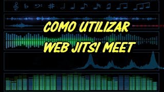 COMO UTILIZAR JITSI MEET WEB VIDEOCONFERENCIAS [upl. by Inesita]