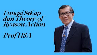 S159 614 Fungsi Sikap dan Model Sikap Beralasan Theory of Reason Action Prof USA [upl. by Meil]