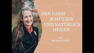 Den Darm schützen und natürlich heilen inkl QampA  Barbara ONeill [upl. by Meridel]