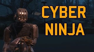 Fallout 4 Builds  The Cyber Ninja [upl. by Zile]