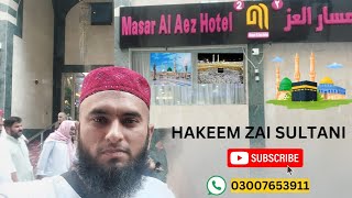 Fundaq Masar Al Aez Hotle 12 Hijra road makkah Hakeem Zaid Sultani [upl. by Luke]