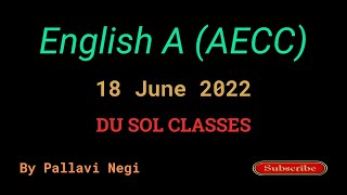 Du Sol English A AECC  18 June 2022  By Pallavi Negi  Second Semester [upl. by Sualk]