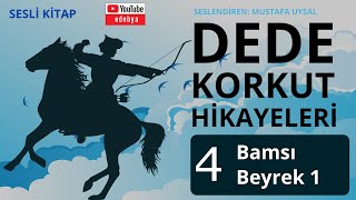 04 Dede Korkut Hikayeleri BAMSI BEYREK 1 Bölüm [upl. by Hart]