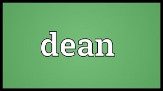 Dean Meaning [upl. by Ecyt]