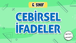 Cebirsel İfadeler  6Sınıf Matematik  2024 [upl. by Aihseit]