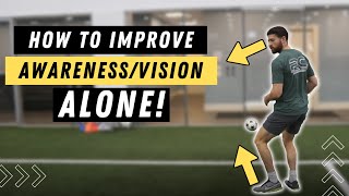 How to IMPROVE your AWARENESSVISION by YOURSELF [upl. by Gorga]