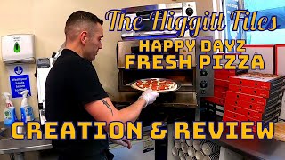 The Higgitt Files  Happy Dayz Fresh Pizza [upl. by Ladnor]