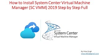 How to Install System Center Virtual Machine Manager 2019 SCVMM 2019 Step by Step Full [upl. by Apilef]