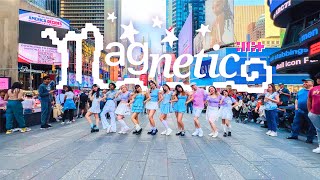 KPOP IN PUBLIC NYC  TIMES SQUARE ILLIT 아일릿 ‘Magnetic’ Dance Cover by OFFBRND [upl. by Zeke]