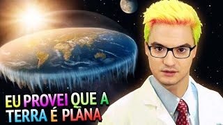 EU PROVEI QUE A TERRA É PLANA 10 [upl. by Tnafni]