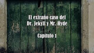 Audiolibro El extraño caso del Dr Jekyll y Mr Hyde Capítulos 12 [upl. by Cilo]