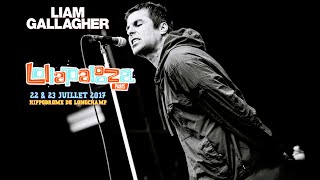 LIAM GALLAGHER  LIVE AT LOLLAPALOZZA HIPPODROME DE LONGCHAMP PARIS FRANCE 23072017 4K [upl. by Drusilla]