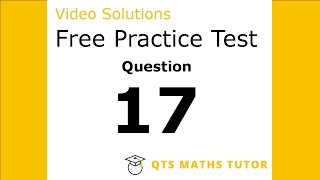 Numeracy skills test practice questions Test 1 – Q17 QTS Maths Tutor [upl. by Sher873]