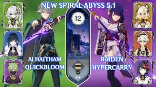 Alhaitham Quickbloom amp Raiden Hypercarry With C2 Xilonen  New Spiral Abyss 51  Floor 12  9⭐ [upl. by Gaillard390]