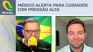 Médico explica cuidados e tratamento ideal para pressão alta [upl. by Selhorst]