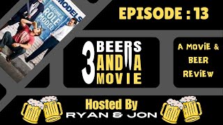 Three Beers and a Movie Podcast  Role Models2008 [upl. by Lahsram]