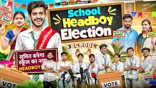 SCHOOL HEADBOY ELECTION  Sumit Bhyan [upl. by Lesly508]