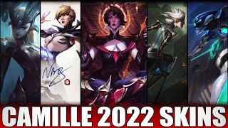 ALL CAMILLE SKINS 2022  Including Arcana Camille [upl. by Kalb575]