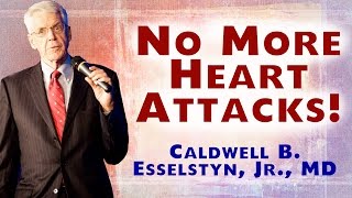 Make Yourself Heart Attack Proof  Caldwell Esselstyn MD [upl. by Greg]