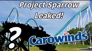 Carowinds Project Sparrow 2025 Information Leaked New Coaster Coming [upl. by Wilscam]